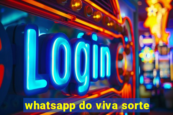 whatsapp do viva sorte